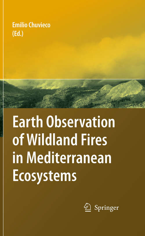 Book cover of Earth Observation of Wildland Fires in Mediterranean Ecosystems