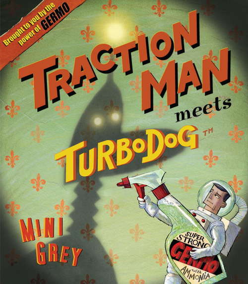 Book cover of Traction Man Meets Turbo Dog (Traction Man)