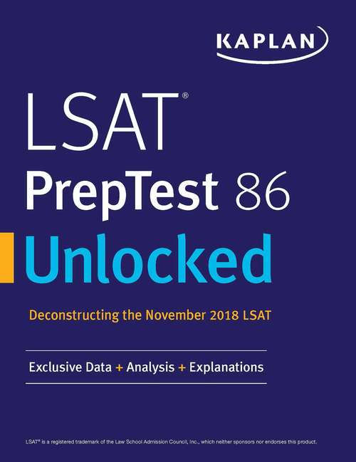 Book cover of LSAT PrepTest 86 Unlocked: Exclusive Data + Analysis + Explanations (Kaplan Test Prep)