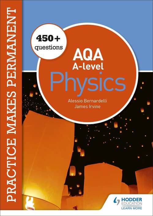 Book cover of Practice makes permanent: 450+ questions for AQA A-level Physics