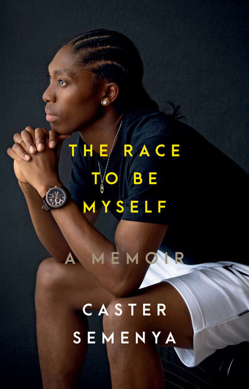 Book cover of The Race to Be Myself: A Memoir