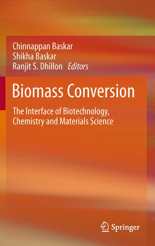 Book cover of Biomass Conversion: The Interface of Biotechnology, Chemistry and Materials Science