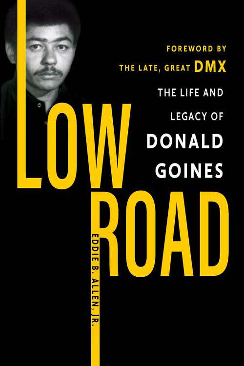 Book cover of Low Road: The Life and Legacy of Donald Goines