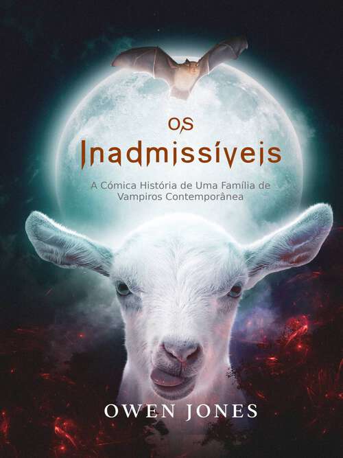 Book cover of Os Inadmissíveis: A Cómica História de Uma Família de Vampiros Contemporânea