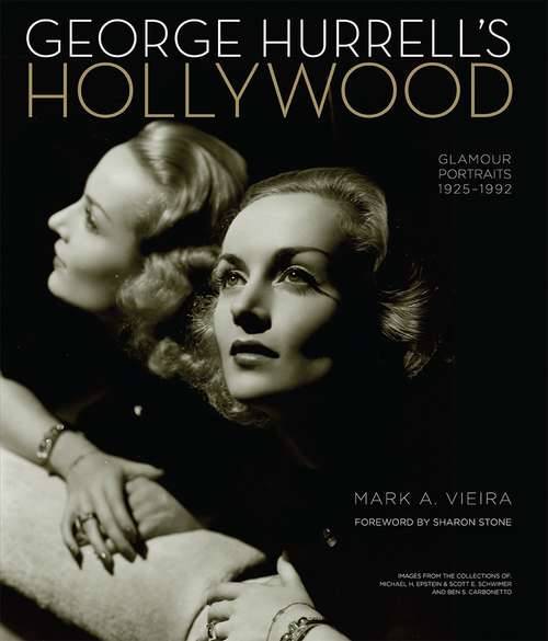 George Hurrell's Hollywood: Glamour Portraits 1925-1992