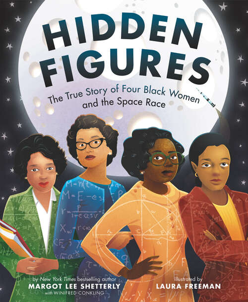 Book cover of Hidden Figures: The American Dream And The Untold Story Of The Black Women Mathematicians Who Helped Win The Space Race