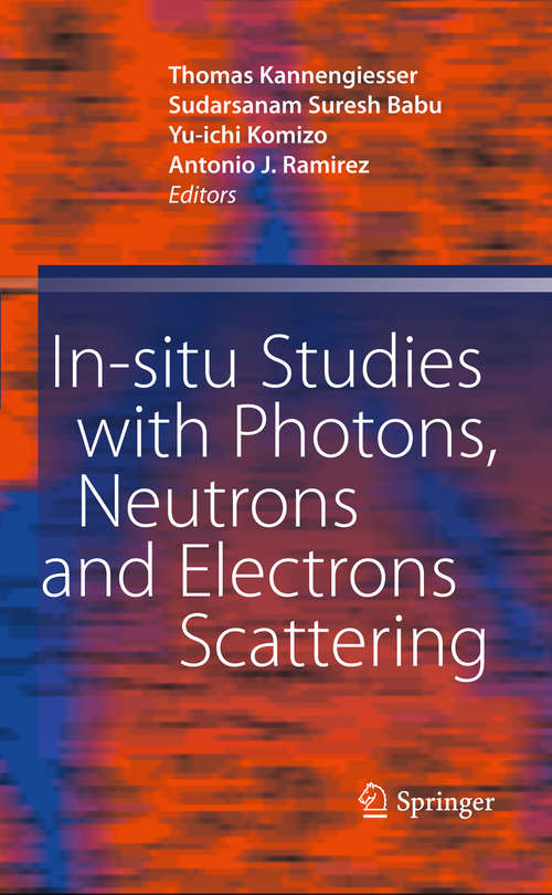 In-situ Studies with Photons, Neutrons and Electrons Scattering