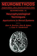 Neurophysiological Techniques, I: Applications to Neural Systems
