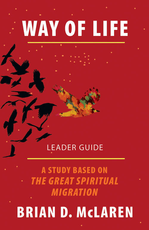 Way of Life Leader Guide: A Study Based on the The Great Spiritual Migration (Way of Life)
