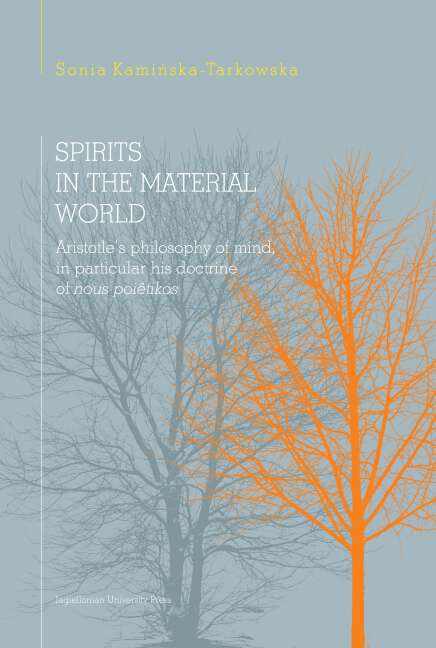 Book cover of Spirits in the Material World: Aristotle's Philosophy of Mind, in Particular His Doctrine of Nous Poiêtikos