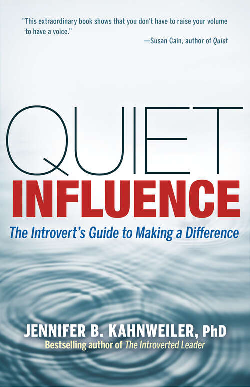Book cover of Quiet Influence: The Introvert's Guide to Making a Difference (1)