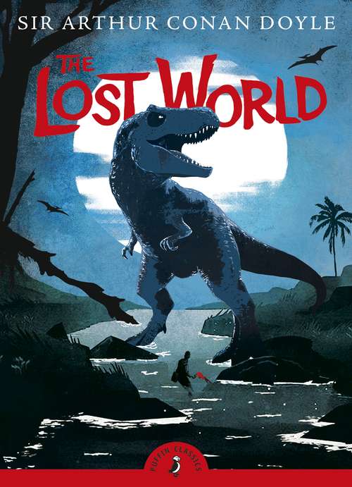 Book cover of The Lost World (Puffin Classics)