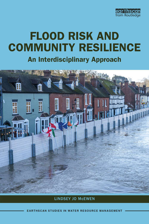Book cover of Flood Risk and Community Resilience: An Interdisciplinary Approach (Earthscan Studies in Water Resource Management)