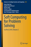Soft Computing for Problem Solving: SocProS 2018, Volume 2 (Advances in Intelligent Systems and Computing #1057)