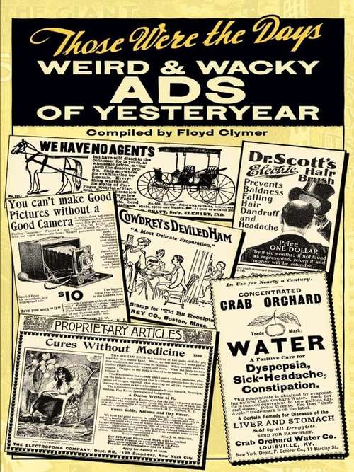 Those Were the Days: Weird And Wacky Ads Of Yesteryear