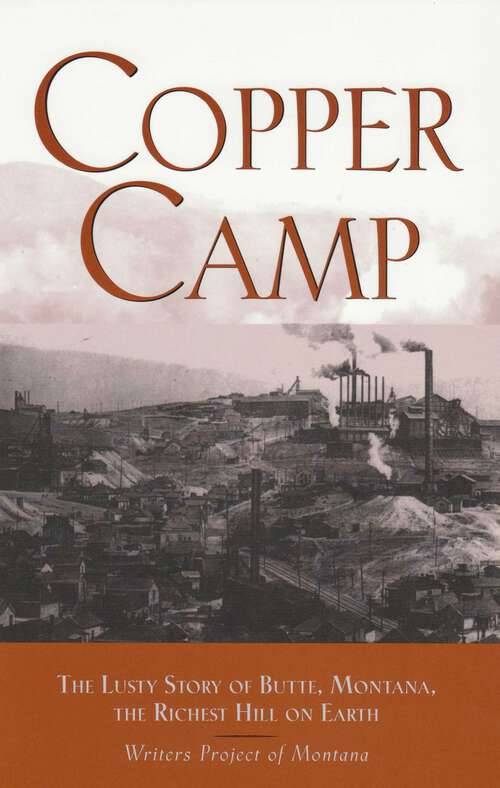 Book cover of Copper Camp: The Lusty Story of Butte, Montana