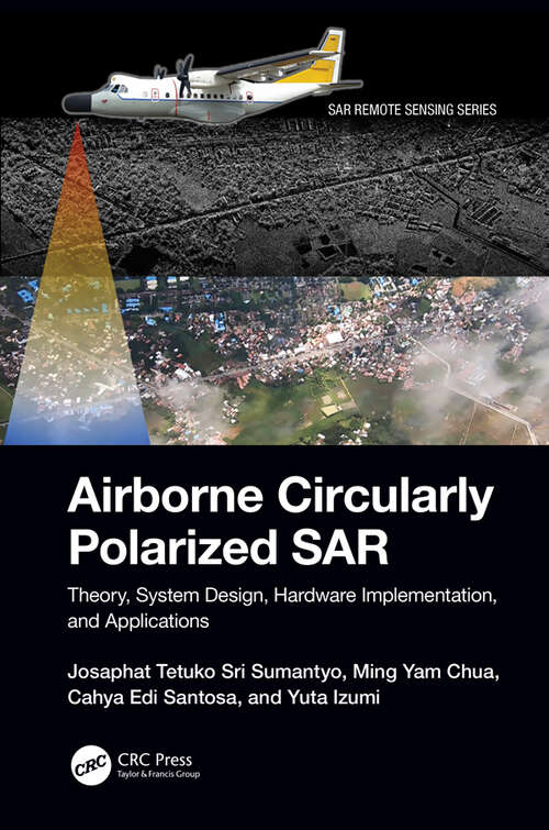 Book cover of Airborne Circularly Polarized SAR: Theory, System Design, Hardware Implementation, and Applications (SAR Remote Sensing)