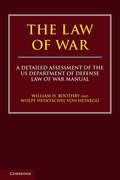 The Law of War: A Detailed Assessment of the US Department of Defense Law of War Manual