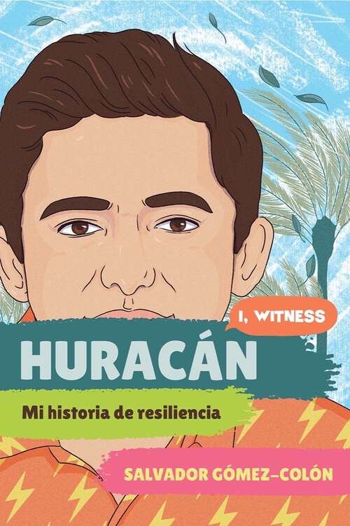 Book cover of Huracán: Mi Historia De Resiliencia (I, Witness #0)