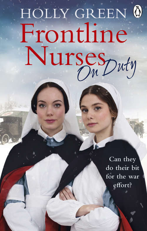 Book cover of Frontline Nurses On Duty: A moving and emotional historical novel (Frontline Nurses Series #2)