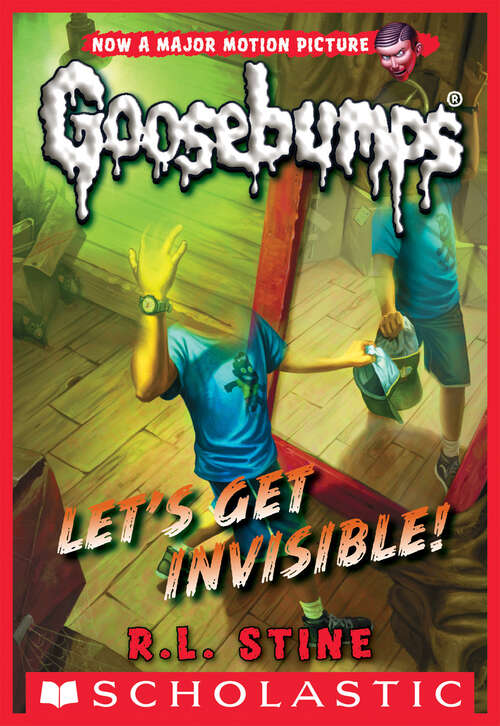 Book cover of Classic Goosebumps #24: Let's Get Invisible!