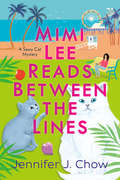 Mimi Lee Reads Between the Lines: A Sassy Cat Mystery (A Sassy Cat Mystery #2)