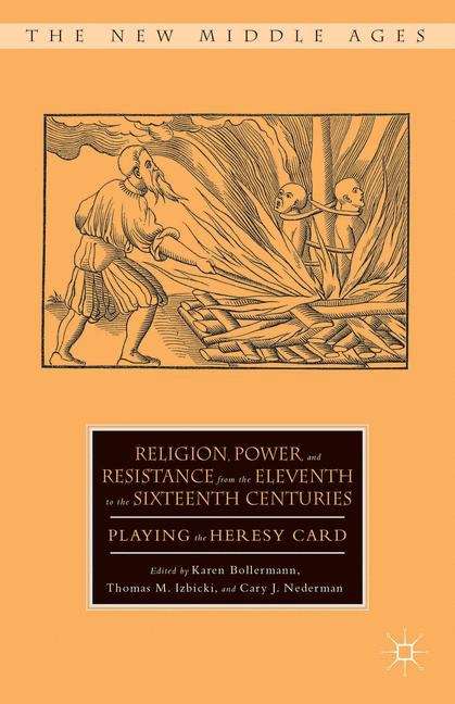 Religion, Power, And Resistance From The Eleventh To The Sixteenth Centuries