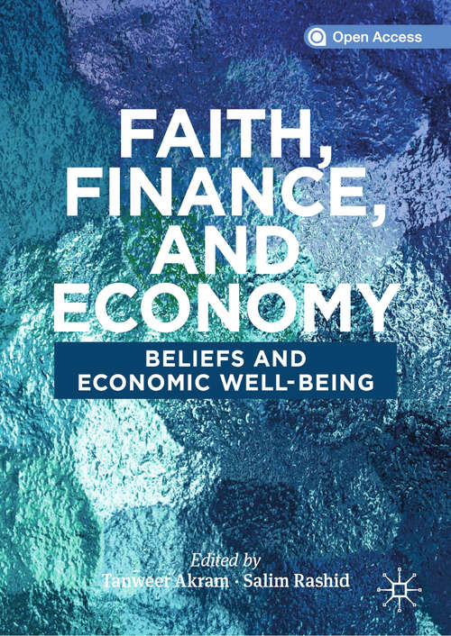 Book cover of Faith, Finance, and Economy: Beliefs and Economic Well-Being (1st ed. 2020)