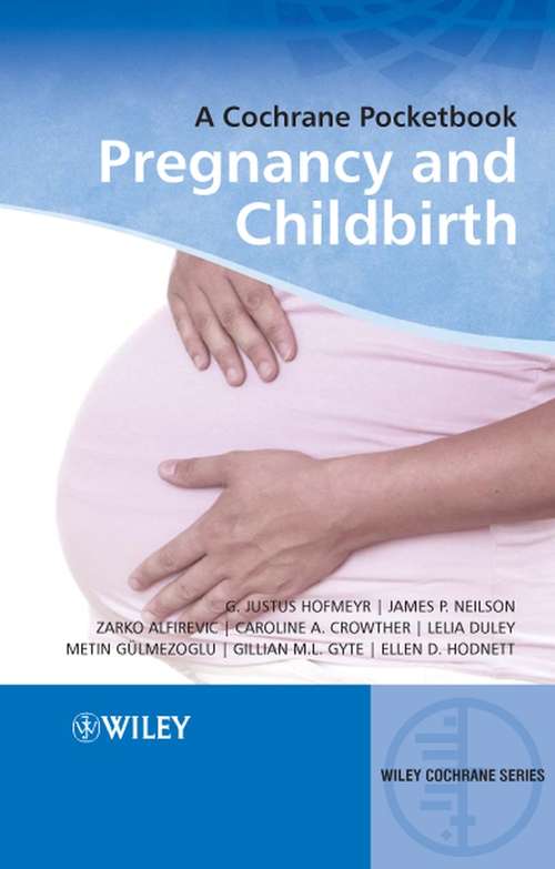 Pregnancy and Childbirth: A Cochrane Pocketbook