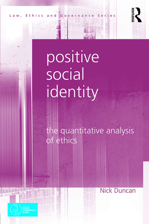 Positive Social Identity: The Quantitative Analysis of Ethics (Law, Ethics and Governance)