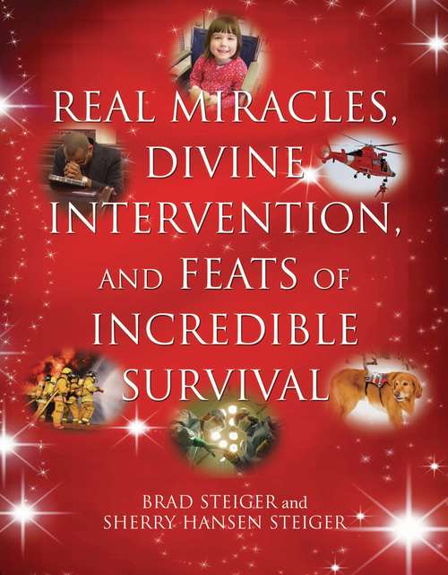 Book cover of Real Miracles, Divine Intervention, and Feats of Incredible Survival