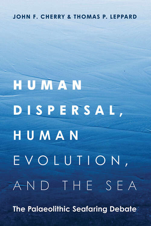 Book cover of Human Dispersal, Human Evolution, and the Sea: The Palaeolithic Seafaring Debate