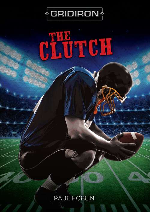 Book cover of The Clutch (Gridiron)