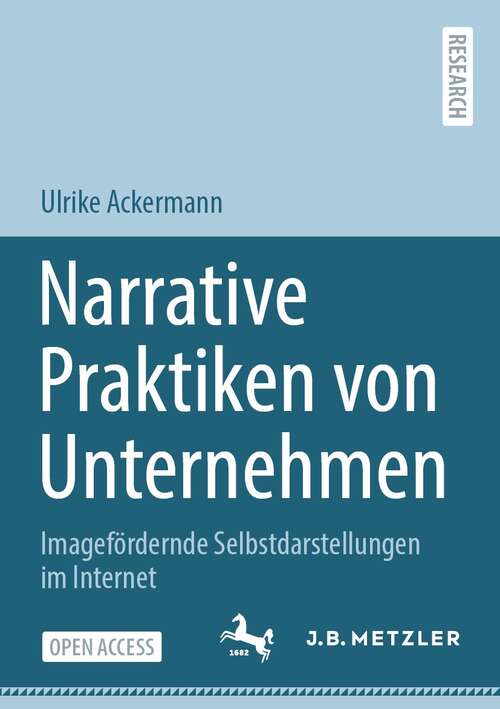 Book cover of Narrative Praktiken von Unternehmen: Imagefördernde Selbstdarstellungen im Internet (1. Aufl. 2022)
