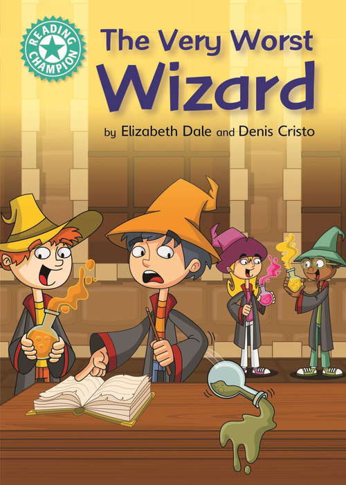Book cover of The Very Worst Wizard: Independent Reading Turquoise 7 (Reading Champion #158)