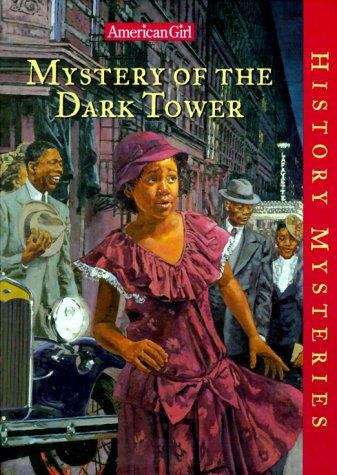 Book cover of Mystery of the Dark Tower (American Girl History Mysteries #6)