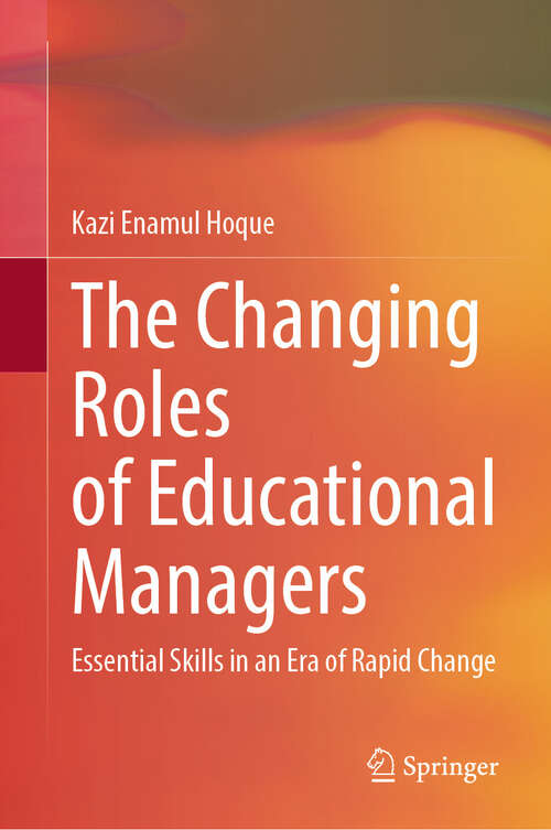 Book cover of The Changing Roles of Educational Managers: Essential Skills in an Era of Rapid Change