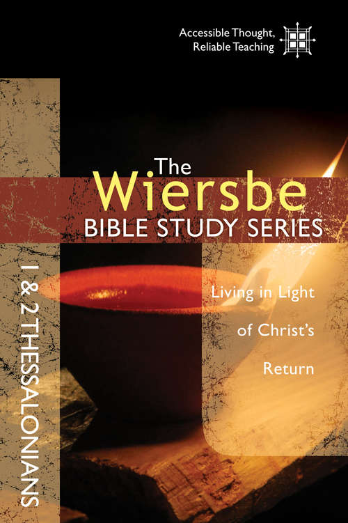 Book cover of The Wiersbe Bible Study Series: 1 & 2 Thessalonians