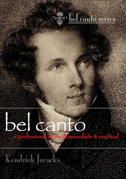 Book cover of Bel Canto: A Professional Manual; Immediate & Practical