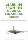 Learning from the Global Financial Crisis