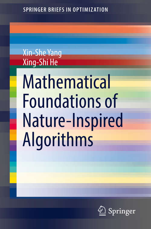Mathematical Foundations of Nature-Inspired Algorithms (SpringerBriefs in Optimization)