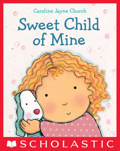 Book cover of Sweet Child of Mine: A Caroline Jayne Church Treasury
