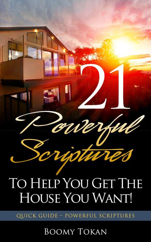 Book cover of 21 Poderosas Escrituras Para Ajudá-Lo A Conquistar A Casa Que Você Quer