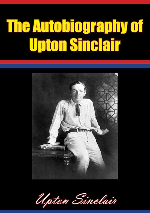 Book cover of The Autobiography of Upton Sinclair