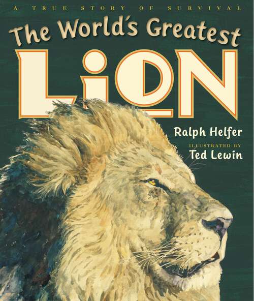 Book cover of The World's Greatest Lion