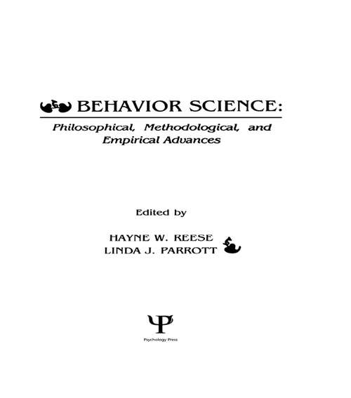Behavior Science: Philosophical, Methodological, and Empirical Advances
