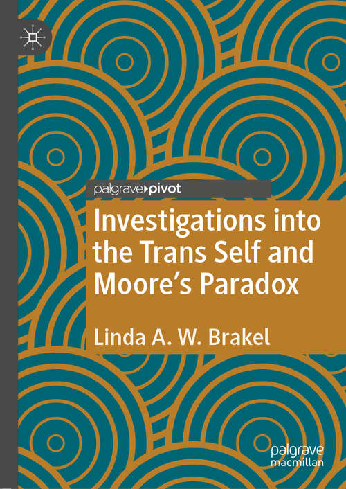 Book cover of Investigations into the Trans Self and Moore's Paradox (1st ed. 2020)