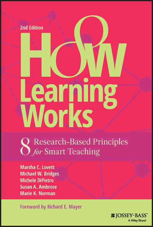 Book cover of How Learning Works: Eight Research-Based Principles for Smart Teaching (2)