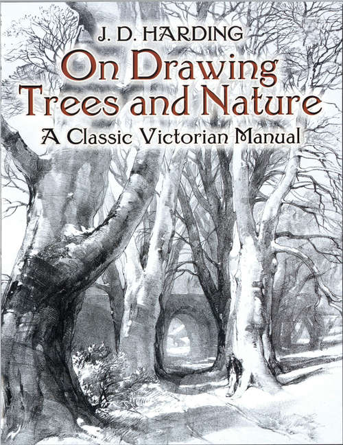 Book cover of On Drawing Trees and Nature: A Classic Victorian Manual with Lessons and Examples