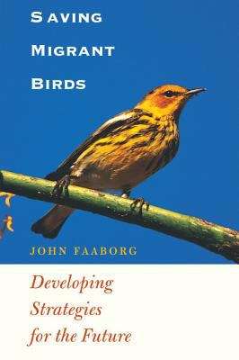 Book cover of Saving Migrant Birds: Developing Strategies for the Future